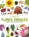El Libro de Las Flores Y Los Árboles (Our World in Pictures: Trees, Leaves, Flowers & Seeds) by Dk