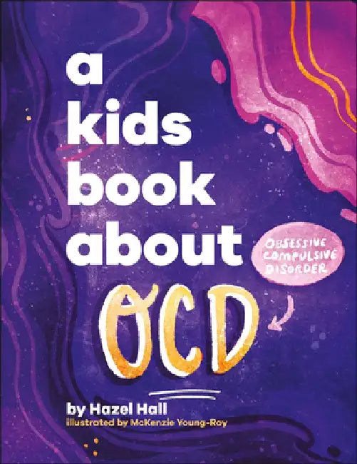 A Kids Book about Ocd by Hazel Hall
