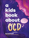 A Kids Book about Ocd by Hazel Hall