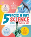 5 Facts a Day Science: A Little Bit of Learning Every Day by DK