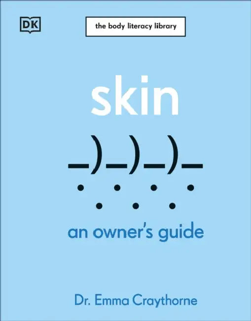 Skin: An Owner's Guide by Emma Craythorne