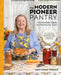 The Modern Pioneer Pantry: A Complete Guide to Preserving Food by Bryant Shrader, Mary
