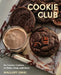 Cookie Club: 80 Creative Cookies to Make, Swap, and Share by Mallory Oniki