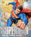 Superman the Ultimate Guide the Man of Steel New Edition by DK