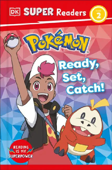 DK Super Readers Level 2 Pokémon Ready, Set, Catch! by Dk