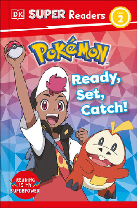 DK Super Readers Level 2 Pokémon Ready, Set, Catch! by Dk