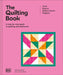 The Quilting Book: A Step-By-Step Guide to Patchwork and Quilting by Dk