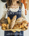 Sourdough Everything: Sweet and Savory Recipes for Beautiful Breads and Other Bakes by Rachel Pardoe