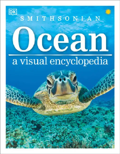Ocean: A Visual Encyclopedia, 2nd Edition by Dk