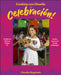 Cooking Con Claudia: Celebracion!: Traditional Mexican Recipes for Festive Feasts and Family Gatherings by Claudia Regalado