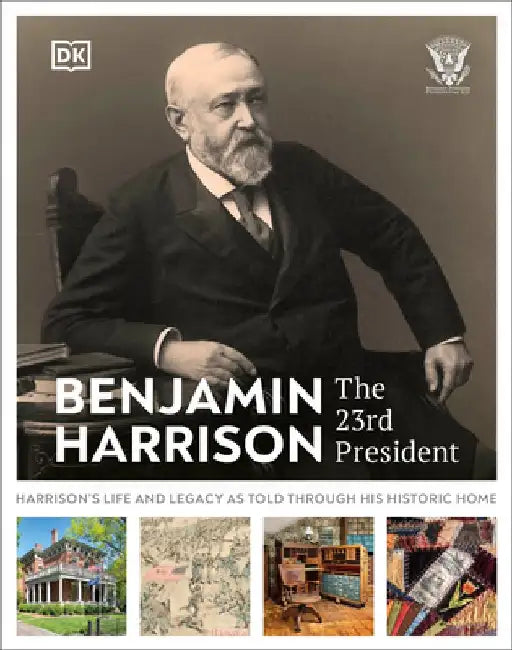 Benjamin Harrison: The 23rd President by DK