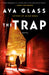 The Trap by Ava Glass