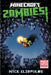 Minecraft: Zombies!: An Official Minecraft Novel by Nick Eliopulos