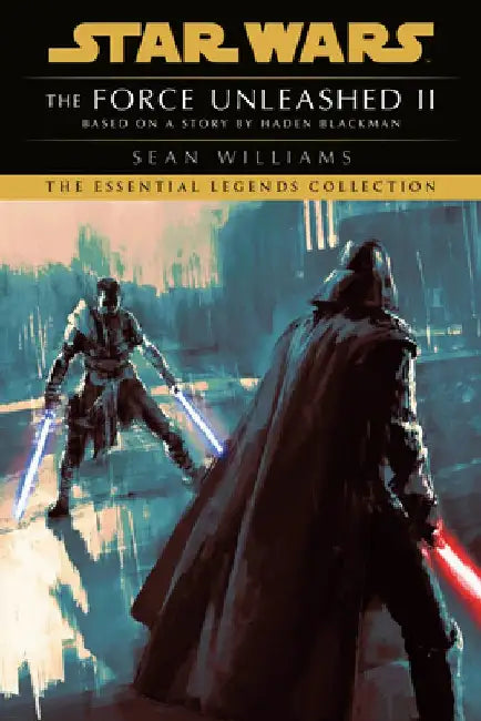The Force Unleashed II: Star Wars Legends by Sean Williams