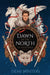 Dawn of the North: The Ashen Series; Book Three by Demi Winters