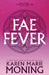 Faefever: The Fever Series by Karen Marie Moning
