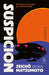 Suspicion by Seicho Matsumoto, Jesse Kirkwood, Alafair Burke