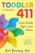 Toddler 411, 7th Edition: Your Child, Ages 1 to 4 by MD Brown Ari