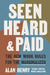 Seen, Heard, and Paid: The New Work Rules for the Marginalized by Alan Henry