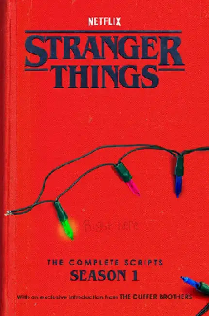 Stranger Things: The Complete Scripts, Season 1 by The Duffer Brothers