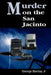 Murder on the San Jacinto by George W., Jr. Barclay