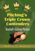 Pitching's Triple Crown Contenders: Baseball's Greatest Pitchers by Robert L. Minteer