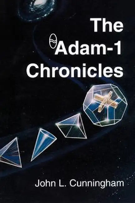 The Adam-1 Chronicles by John Leslie Cunningham