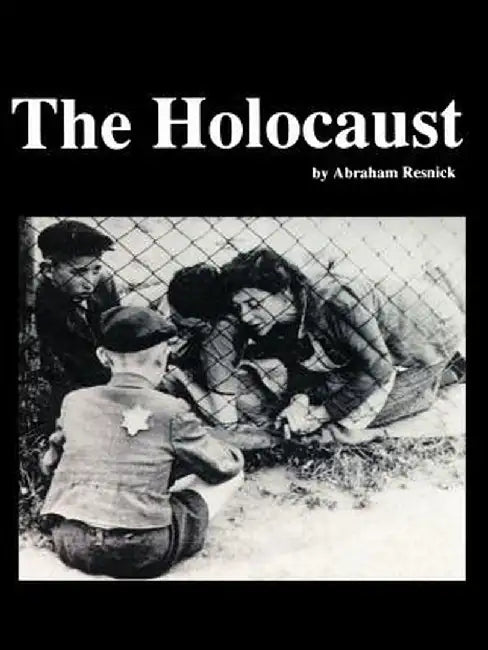 The Holocaust by Abraham Resnick