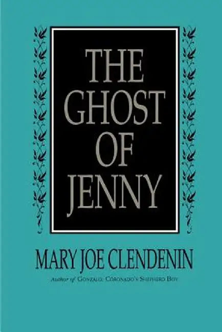 The Ghost of Jenny by Mary Joe Clendenin