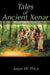 Tales of Ancient Xenar: Warrior's Lore by Jason W. Price