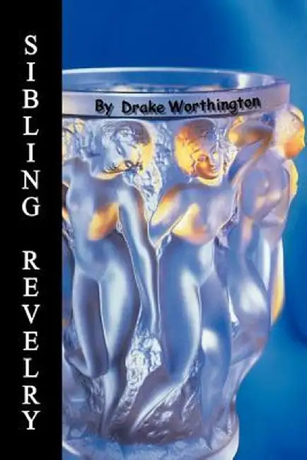 Sibling Revelry by Drake Worthington