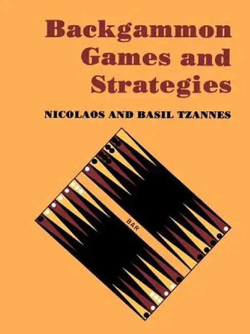 Backgammon Games and Strategies by Nicholaos S. Tzannes