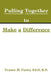 Nurses Pulling Together to Make a Difference by Venner M. Farley