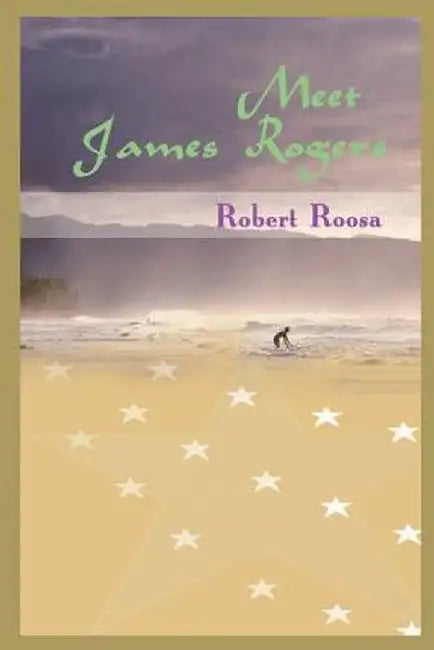 Meet James Rogers by Robert Roosa