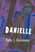 Danielle by Dallis J. Christenson