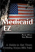 Medicaid Ez: A Guide to Get Those Nursing Home Bills Paid by Beverly Huber Albanese