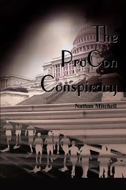 The ProCon Conspiracy by Nathan S. Mitchell