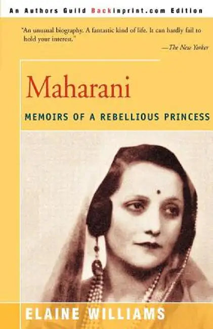 Maharani: Memoirs of a Rebellious Princess by Elaine Williams