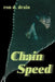 Chain Speed by Ron D. Drain