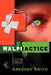 Malpractice by Gregory L. Smith