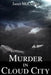 Murder in Cloud City by Janet E. McClellan