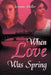 When Love Was Spring by Jerome Miller