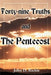 Forty-Nine Truths and the Pentecost by John D. Richie
