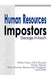 Human Resources Impostors: What Every CEO Should Know about Their Human Resources Program and Staff by George N. Koch