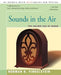 Sounds in the Air: The Golden Age of Radio by Norman H. Finkelstein