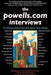 The powells.com Interviews: 22 Authors and Artists Talk about Their Books by Dave Weich