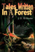 Tales Written in a Forest by J. D. Wellander