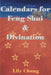 Calendars for Feng Shui & Divination by Lily Chung