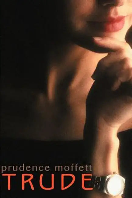 Trude by Prudence Moffett
