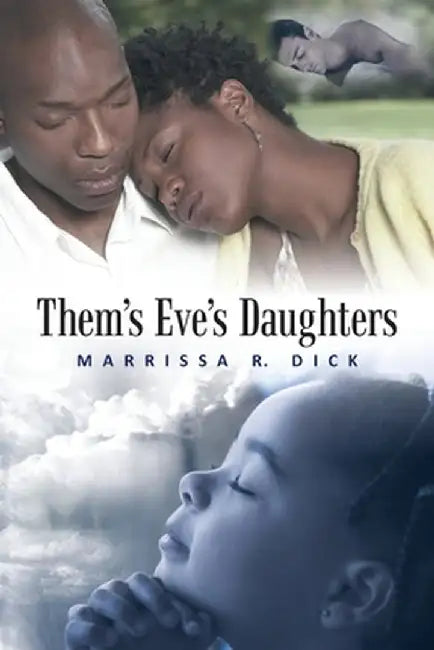 Them's Eve's Daughters' by Marrissa R. Dick